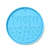 DIY Mother's Day Theme Flat Round Pendant Silicone Molds SIMO-H010-02E-2