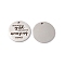 Non-Tarnish 201 Stainless Steel Pendants, Flat Round with Word Beautiful Girl You Can Do Awaying Things, Laser Cut, Stainless Steel Color, 25x1.5mm, Hole: 2.2mm