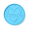 DIY Mother's Day Theme Flat Round Pendant Silicone Molds SIMO-H010-02J-2