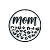 DIY Mother's Day Theme Flat Round Pendant Silicone Molds SIMO-H010-02E-1