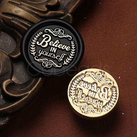 Believe in Yourself Wax Seal Brass Stamp Heads AJEW-M038-01B-G-1
